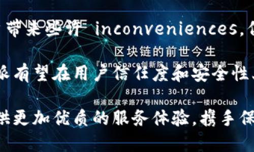 biao是否需要验证手机号码？B特派的手机验证解析/biao  
手机验证, B特派, 用户安全, 账户保护, 在线服务/guanjianci  

引言  
在当今数字化时代，手机号码不仅是我们日常沟通的重要工具，更是网络账户安全的关键元素之一。无论是社交媒体、网购平台还是其他在线服务，手机验证几乎成为了一种普遍的安全措施。尤其是在涉及到个人隐私与财务信息的领域，B特派作为一个新兴的在线服务平台，是否需要验证手机号码？这个问题自然成为了很多用户关心的焦点。  

什么是B特派？  
B特派是一个旨在提供高效在线服务的平台，用户可以在上面完成诸如信息查询、服务申请等多种操作。为了保障用户的权益及操作的安全性，平台需要制定相应的验证措施。这时，手机验证的重要性便浮现了出来。  

手机验证的意义  
手机验证，顾名思义，是指通过手机号进行身份确认的过程。这一做法有诸多好处。在数字化时代，身份盗用、信息泄漏的案例屡见不鲜，而手机验证能有效降低这些风险。  

h4安全性提升/h4  
首先，手机验证能提升账户的安全性。当用户尝试登录或进行特定操作时，系统会发送验证码至用户的手机，用户需输入此验证码才能继续操作。这一过程能有效确保是账户持有者本人在进行操作，避免了不法分子利用密码进行恶意行为。  

h4操作的便捷性/h4  
其次，手机验证也能为用户带来便捷。当用户忘记密码或需要重新设置账户信息时，通过手机验证码的方式，用户能够更快速地完成身份验证，重新找回账户。而且，随着科技的发展，许多平台的手机验证已经变得非常简便，用户只需点击“发送验证码”按钮，就能迅速接收到短信。在现代快节奏的生活中，这种便捷性无疑是极大的加分项。  

h4防止恶意注册/h4  
另外，手机验证还有防止恶意注册的作用。有些人为了进行网络欺诈或者其他非法操作，会使用程序批量注册账户。而引入手机验证后，用户必须提供真实的手机号码，这样不仅可以限制恶意用户的数量，也保护了其他正常用户的体验。  

B特派是否需要手机验证？  
那么，回到我们最初的问题，B特派是否需要进行手机验证呢？从安全性、便捷性以及防止恶意注册等多个角度分析，答案显然是肯定的。在用户注册、登录以及关键操作时进行手机验证，能够为用户提供更为安全可靠的环境。  

h4用户的信任感/h4  
首先，用户的信任感在于安全性。随着隐私泄露事件的增加，用户越来越重视平台的安全措施。如果B特派能够明确规定手机验证，那么用户将更愿意信任这个平台。这种信任不仅来自于用户对平台的期待，也来自于平台对用户信息的重视。  

h4建立良好的用户体验/h4  
其次，引入手机验证的B特派能够建立良好的用户体验。对用户来说，安全与便捷并存是最理想的状态。虽然每次操作都要进行手机验证可能会造成一些不便，但一旦用户了解这是为了保护他们的账户信息，那么这些小 inconveniences 便会被理解和接受。而且，B特派如果能够通过设计来减少用户在验证过程中的等待时间，将进一步增强用户体验。  

如何进行手机验证？  
如果B特派确实决定实施手机验证，那么具体的操作流程又是怎样的呢？以下是一般性流程，用户在B特派使用服务时，大致可以按照以下步骤进行手机验证：  

h4步骤一：注册或登录/h4  
当用户首次注册或者登录B特派时，系统会要求输入手机号码。这里的手机号码需为真实有效的，因为稍后将用于发送验证码。  

h4步骤二：接收验证码/h4  
用户输入手机号码后，B特派系统将自动发送一个验证码至用户的手机。这一步骤通常需要几秒钟，用户在此时应保持手机号能接收到短信。  

h4步骤三：输入验证码/h4  
用户收到验证码后，需要将其准确无误地输入到系统提供的输入框中。这一步骤至关重要，若验证码输入不正确，用户将无法继续后续的操作。  

h4步骤四：完成验证/h4  
确认验证码无误后，系统将验证成功，用户便可顺利进行后续操作。这一过程简单而迅速，能有效维护账户的安全。同时，用户也会收到验证成功的提示，进一步增强了他们的安全感。  

总结与展望  
综上所述，手机验证在B特派这类在线服务平台中扮演着至关重要的角色。它不仅保障了用户的安全性，更提升了用户体验，防止了恶意注册的现象。虽然会给用户带来些许 inconveniences，但若能恰当地传达其意义，用户定能理解并接受。  

展望未来，随着技术的不断发展，B特派或许可以探索更为便捷的验证技术，如生物识别技术、智能设备验证等，以满足日益增长的用户需求。通过不断创新和，B特派有望在用户信任度和安全性上达到一个新的高度。  

因此，作为用户，在使用B特派的过程中，要清楚了解手机验证的重要性，积极配合平台的安全策略，保护好自己的信息与账户安全。同时，期待B特派能够为我们提供更加优质的服务体验，携手保障网络的安全。  